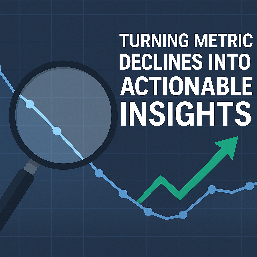 Analyzing Declining Metrics